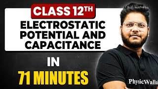 ELECTROSTATIC POTENTIAL AND CAPACITANCE in 71 Minutes  Physics Chapter 2  Full Chapter Class 12th [upl. by Annoynek222]