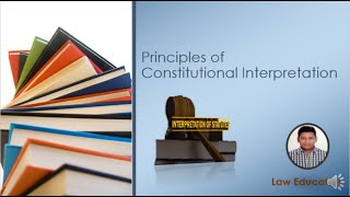 Principles of Constitutional Interpretation [upl. by Seiber]