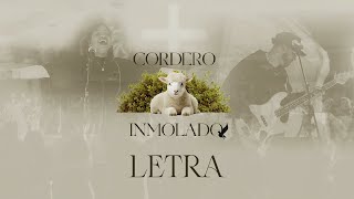 Cordero inmolado  Kabed Letra Musica Cristiana [upl. by Giesecke]