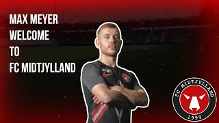 MAX MEYER  WELCOME TO FC MIDTJYLLAND  GOALS AND HIGHLIGHTS [upl. by Yluj266]