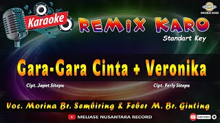 KARAOKE REMIX KARO  GARA GARA CINTA  VERONIKA [upl. by Bever145]