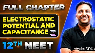 Electrostatic Potential And Capacitance FULL CHAPTER  Class 12th Physics  Lakshya NEET [upl. by Aline]