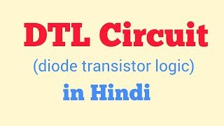 Diode transistor logic circuit in  Hindi DTL circuit in Hindi [upl. by Phillipe234]