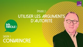 Utiliser des arguments d’autorité 25  Ma parole  saison 1  convaincre [upl. by Jamal]