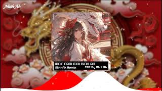 MỘT NĂM MỚI BÌNH AN x CHINA J  MinhAk Remix  Nhạc tết remix [upl. by Loferski]