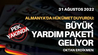 Almanyada büyük yardım paketi geliyor  31 Ağustos 2022 Oktan Erdikmen [upl. by Corby]