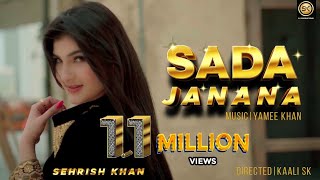 Pashto New song 2022  Sehrish Khan  Sada Janan  Song Music  PashtoMusic l 2022 YAMEE STUDIO [upl. by Huber]