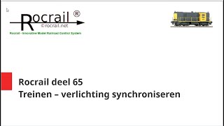 Rocrail deel 65 Treinen en verlichting synchroniseren [upl. by Rephotsirhc]