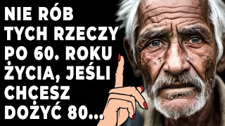 🤔8 rzeczy których należy unikać po 60  niezbędne porady  Mądrość życiowa Lekcje życia [upl. by Tichonn]