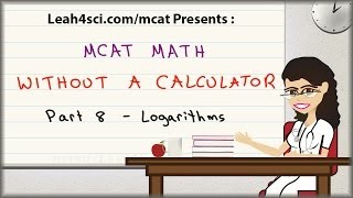 MCAT Math Vid 8  Logarithms and Negative Logs in pH and pKa Without A Calculator [upl. by Lowe]