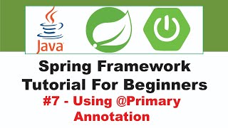 Spring Framework Tutorial for Beginners 7 [upl. by Emoraj]