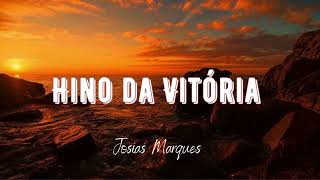 Hino da Vitória  Josias Marques  Louvor “Voz amp Violão” [upl. by Noiramaj]