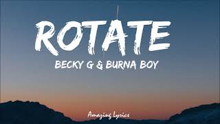 Becky G Burna Boy – Rotate Lyrics [upl. by Enirual]