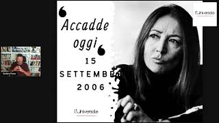 Accadde oggi 15 settembre 2006 Morte di Oriana Fallaci [upl. by Ardie]