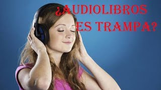 ¿Escuchar audiolibros es “hacer trampa”  Ciencia del Saber [upl. by Ajnos420]