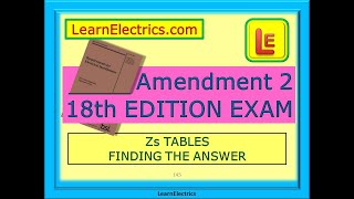 18th EDITION AMENDMENT 2 EXAM – Zs TABLES – ANSWERING THE QUESTION [upl. by Leahcimnoj]