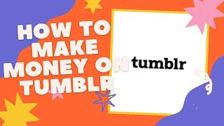 How to Monetize Tumblr TumblrTips makemoney [upl. by Lytton]