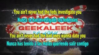 GEEKALEEK English and Spanish Lyrics subtitulos Letra OhGeesy feat Cash Kidd [upl. by Aryek231]