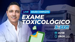 Exame Toxicológico S2221 e as novas regras no eSocial  Aulão completo [upl. by Elyag]