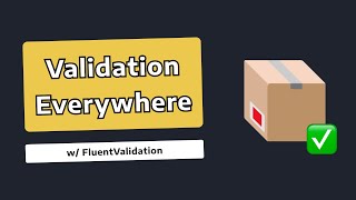 Enforcing Validation Throughout an Application w NET FluentValidation [upl. by Hedwiga]