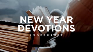 New Year Devotions with Ps Glyn Barrett  Day 1  Saturday 1st January 2022 [upl. by Lyell]