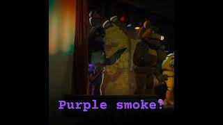 Purple smoke fnaf fnafmovie [upl. by Celestina]