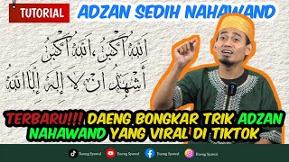 TUTORIAL ADZAN  BELAJAR ADZAN NAHAWAND LANGSUNG BISA  DIJELASKAN SAMPE AKARAKARNYA [upl. by Annor]