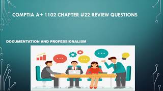 CompTIA A 1102 Chapter 22 Review Questions Documentation amp Professionalism [upl. by Panaggio]