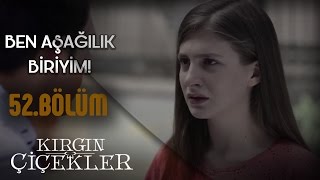 Kırgın Çiçekler 52Bölüm  Songül ile Kaderin kavgası [upl. by Leonsis460]