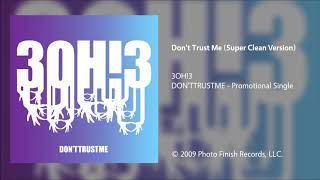 3OH3  Dont Trust Me Super Clean Version [upl. by Alaik]