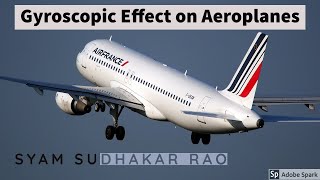 Gyroscopic effect on an Aeroplane  RSyam Sudhakar Rao [upl. by Anwahsar]