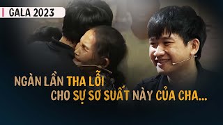 quotNgàn lần tha lỗi cho sự sơ suất này của chaquot  Trích Gala NCHCCCL 2023 [upl. by Aissyla]