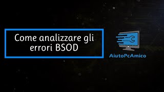 Schermata blu BSoD di Windows Come interpretarla  AiutoPcAmico [upl. by Simon784]