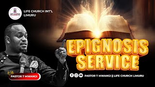 EPIGNOSIS SERVICE  08 112023 LIFE CHURCH LIMURU [upl. by Aisel]