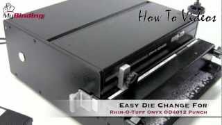 How to Change the Die on RhinOTuff Onyx OD4012 Binding Punch [upl. by Wurster805]