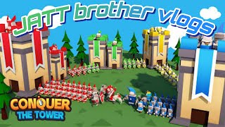 Playing Conquer the Tower Jatt Brother Vlogs Fun Game Play [upl. by Brie575]