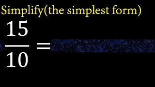 Simplify 1510 and reduce to the simplest form [upl. by Buddie]