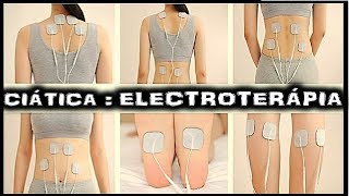 CIATICA ELECTROTERAPIA CIATICA TRATAMIENTO CON TENS ELECTROTERAPIA PARA QUITAR EL DOLOR [upl. by Greggory]