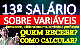 DÉCIMO TERCEIRO SALÁRIO SOBRE VARIÁVEIS DE HORAS EXTRAS E ADICIONAL NOTURNO  ENTRA NO 13° SALÁRIO [upl. by Obediah621]