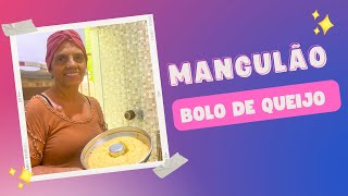 Mangulão  Bolo de Queijo [upl. by Eerihs]