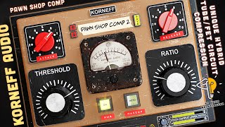 Korneff Audio  Pawn Shop Comp 2  How To Use  Walkthrough no voice  Hybrid TubeFET Compressor [upl. by Rumilly]