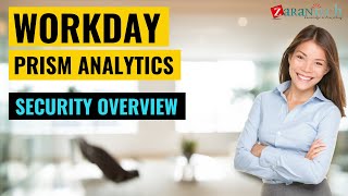 Workday Prism Security Overview  ZaranTech [upl. by Arnulfo]