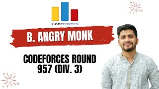 Angry Monk Codeforces Round 957 Div 3 Solution in Bangla [upl. by Ahsienauq152]