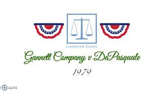 Gannett Company v DePasquale 1979 [upl. by Haseena947]