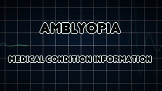 Amblyopia Medical Condition [upl. by Edveh]