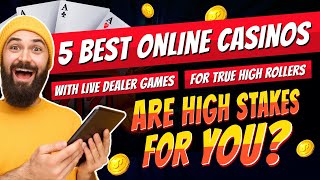 5 Best Online Casinos With Live Dealer Games for True High Rollers Play Like A Boss 😎 [upl. by Airdnaxela181]