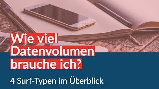 Wie viel Datenvolumen brauche ich 4 SurfTypen im Überblick [upl. by Hogen]