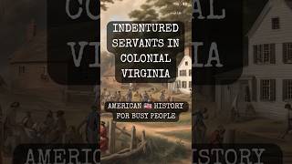 Indentured Servants in Colonial Virginia history americanhistory [upl. by Warford187]