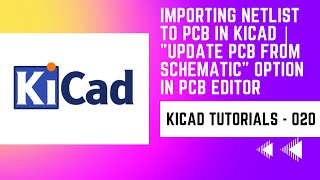 Importing netlist to PCB in KiCad  quotUpdate PCB from Schematicquot option in PCB Editor [upl. by Shedd77]