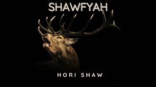 Hori Shaw  SHAWFYAH Audio [upl. by Meer]